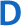 D D