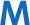 M M
